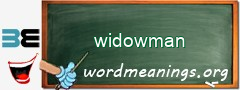 WordMeaning blackboard for widowman